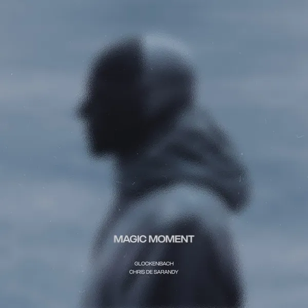 Cover zu Glockenbach / Chris De Sarandy – Magic Moment