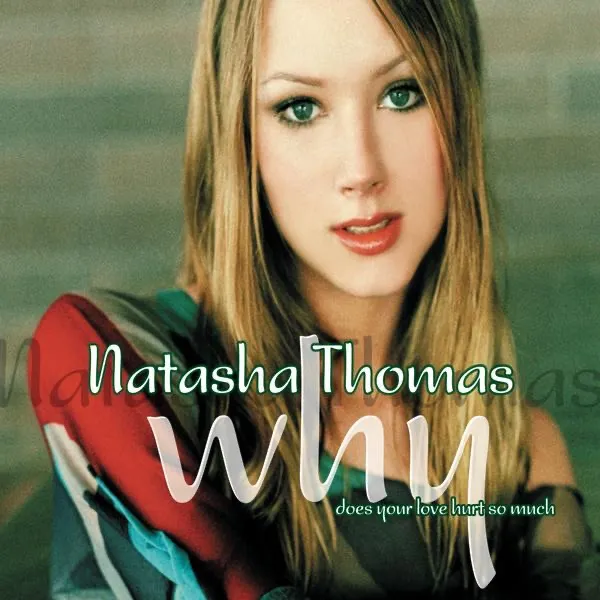 Cover zu Natasha Thomas – Why (Does Your Love Hurt So Much)