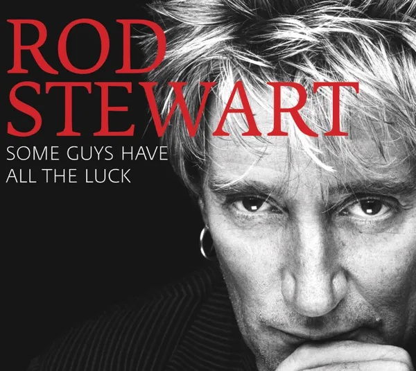 Cover zu Rod Stewart – Some Guys Have All The Luck