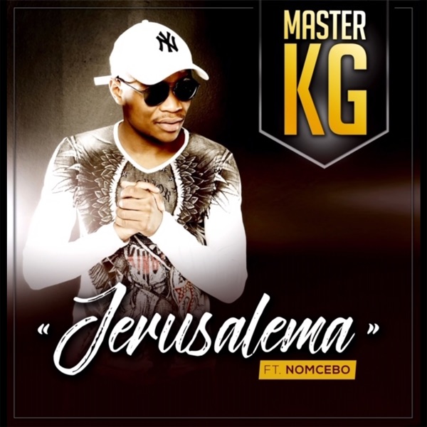 Cover zu Master Kg feat. Nomcebo Zikode – Jerusalema