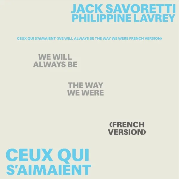 Cover zu Jack Savoretti & Philippine Lavrey – Ceux Qui S'Aimaient (We Will Always Be The Way We Were)