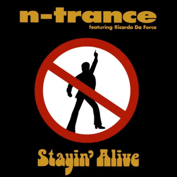 Cover zu N-Trance feat. Ricardo Da Force – Stayin' Alive