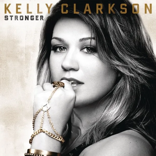 Cover zu Kelly Clarkson – Stronger (What Doesn't Kill You)