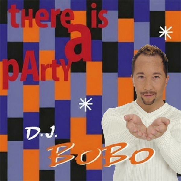 Cover zu DJ BoBo – There Is A Party