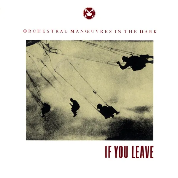 Cover zu Orchestral Manoeuvres In The Dark – If You Leave