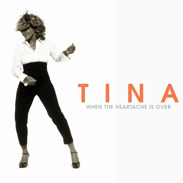 Cover zu Tina Turner – When The Heartache Is Over