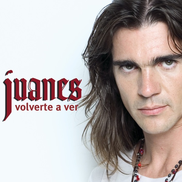 Cover zu Juanes – Volverte A Ver