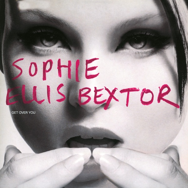 Cover zu Sophie Ellis-Bextor – Get Over You