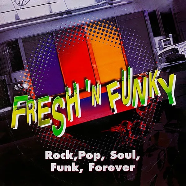 Cover zu Fresh 'N' Funky – Pop Rock Soul Funk Forever
